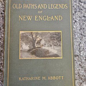 Old Paths And Legends Of New England